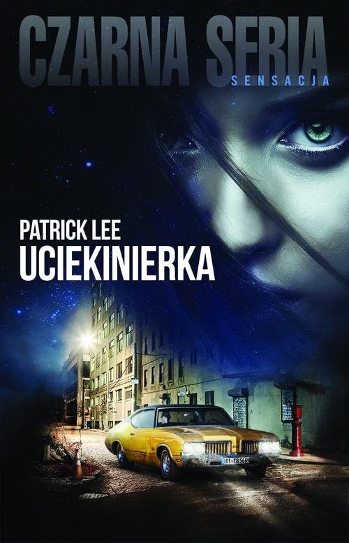 okładka Uciekinierka książka | Patrick Lee