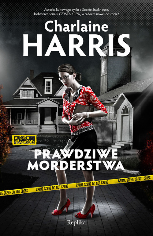okładka Prawdziwe morderstwa. Aurora Teagarden książka | Charlaine Harris