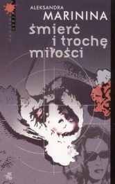 okładka Śmierć i trochę miłości książka | Aleksandra Marinina