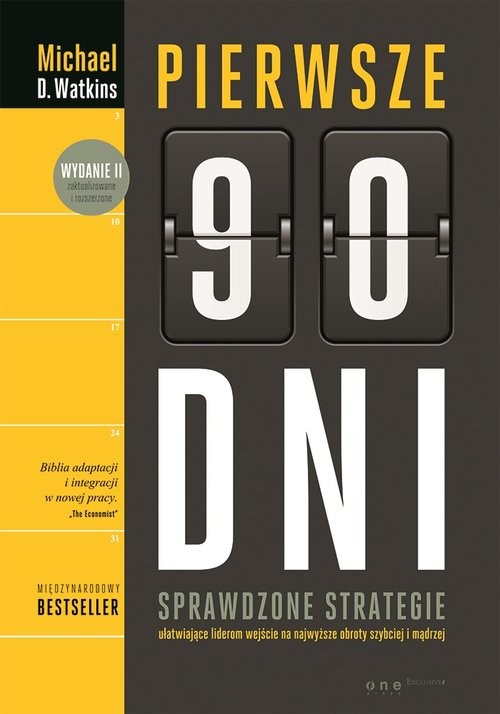 okładka Pierwsze 90 dni. Sprawdzone strategie ułatwiające liderom wejście na najwyższe obroty szybciej i mądrzej książka | Michael D. Watkins