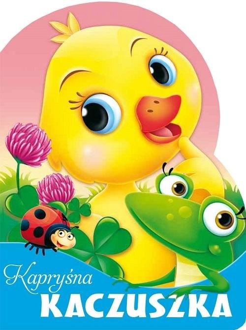 okładka Kapryśna kaczuszka. Wykrojnik książka | Urszula Kozłowska