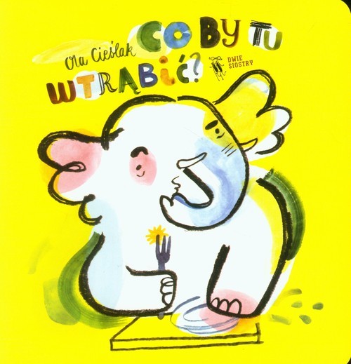 okładka Co by tu wtrąbić? książka | Ola Cieślak