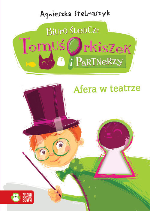 okładka Biuro śledcze Tomuś Orkiszek i Partnerzy. Tom 2.  Afera w teatrze książka | Agnieszka Stelmaszyk