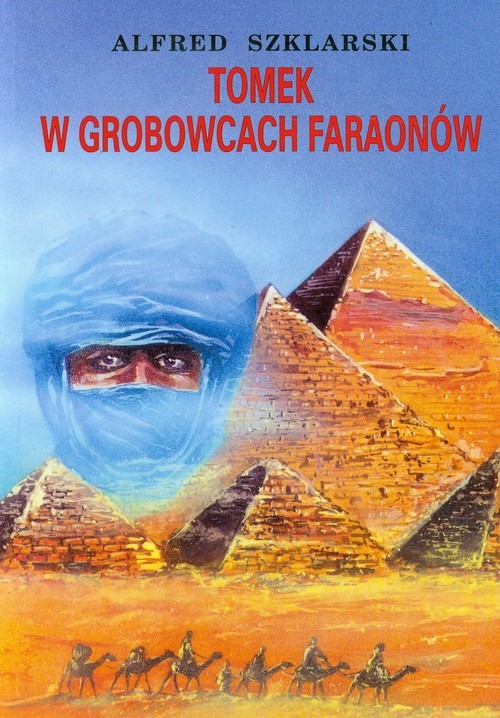 okładka Tomek w grobowcach faraonów książka | Alfred Szklarski