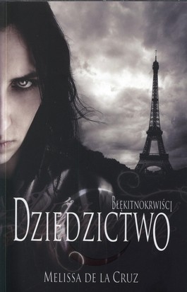 okładka Błękitnokrwiści. Dziedzictwo. Tom 4 książka | Melissa de la Cruz