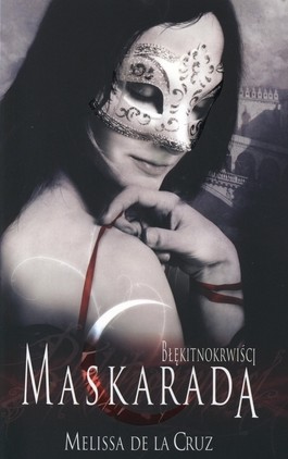 okładka Błękitnokrwiści. Maskarada książka | Melissa de la Cruz
