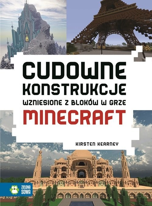 okładka Cudowne konstrukcje wzniesione z bloków w grze Minecraft książka | Kirsten Kearney