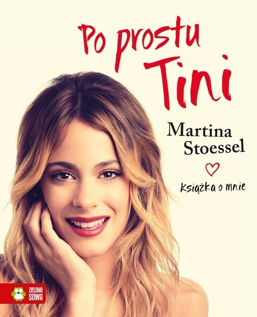 okładka Po prostu Tini książka | Martina Stoessel