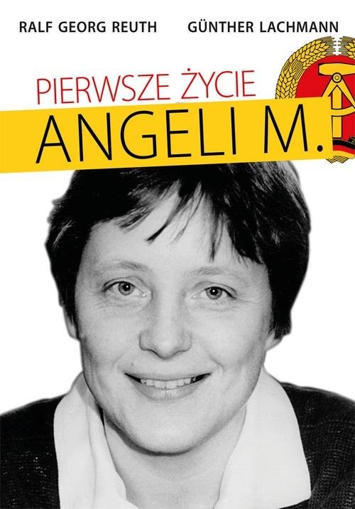 okładka Pierwsze życie Angeli M. książka | Ralf Georg Reuth, Günther Lachmann