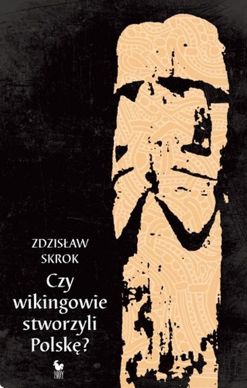 okładka Czy wikingowie stworzyli Polskę? książka | Zdzisław Skrok