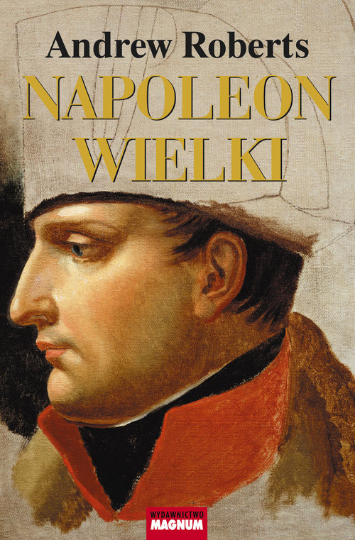 okładka Napoleon Wielki książka | Andrew Roberts