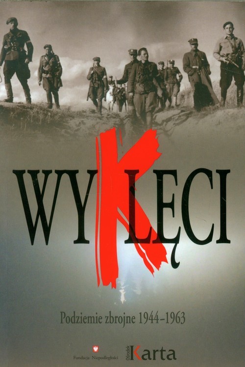 okładka Wyklęci. Podziemie zbrojne 1944-1963 książka