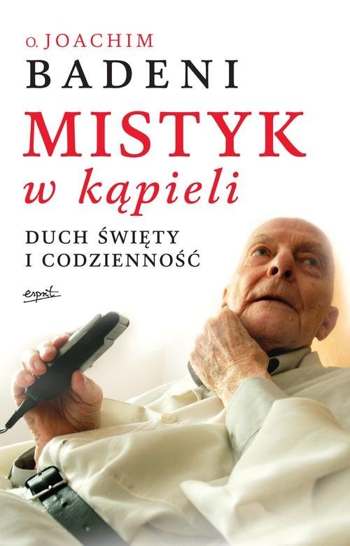 okładka Mistyk w kąpieli. Duch Święty i codzienność książka | o. Joachim Badeni OP