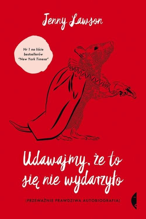 okładka Udawajmy, że to się nie wydarzyło. Przeważnie prawdziwa autobiografia książka | Jenny Lawson