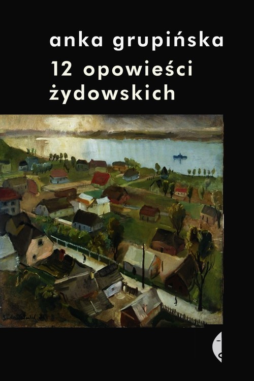 okładka 12 opowieści żydowskich książka | Anka Grupińska