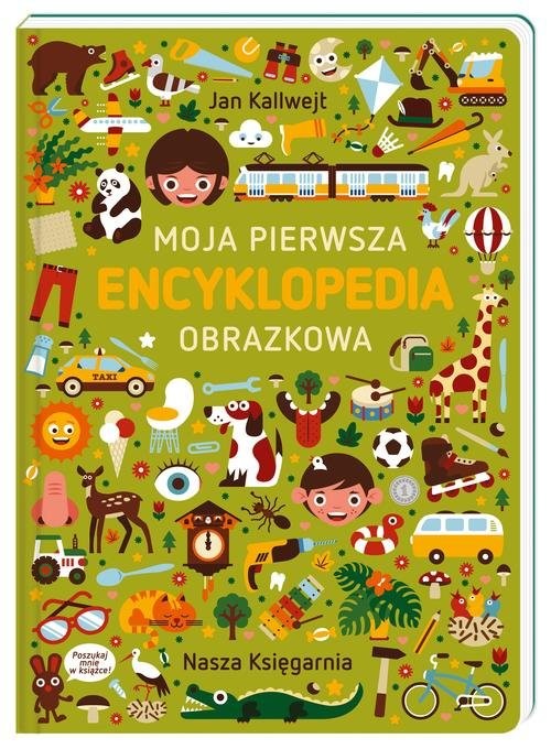 okładka Moja pierwsza encyklopedia obrazkowa książka | Kallwejt Jan