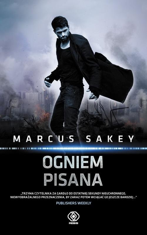 okładka Ogniem pisana książka | Marcus Sakey