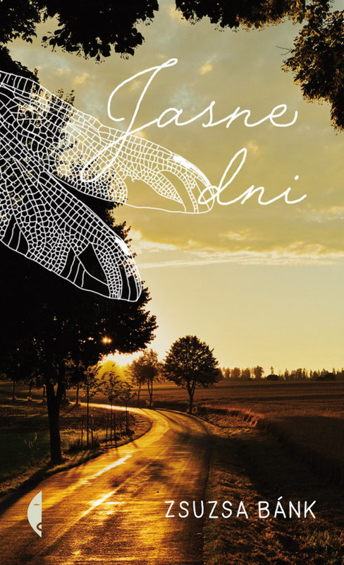 okładka Jasne dni książka | Zsuzsa Bánk