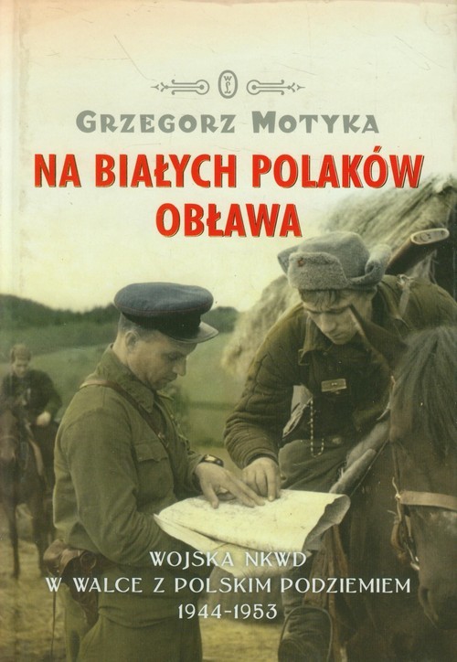 okładka Na białych Polaków obława książka | Grzegorz Motyka