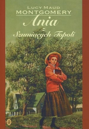 okładka Ania z Szumiących Topoli książka | Lucy Maud Montgomery