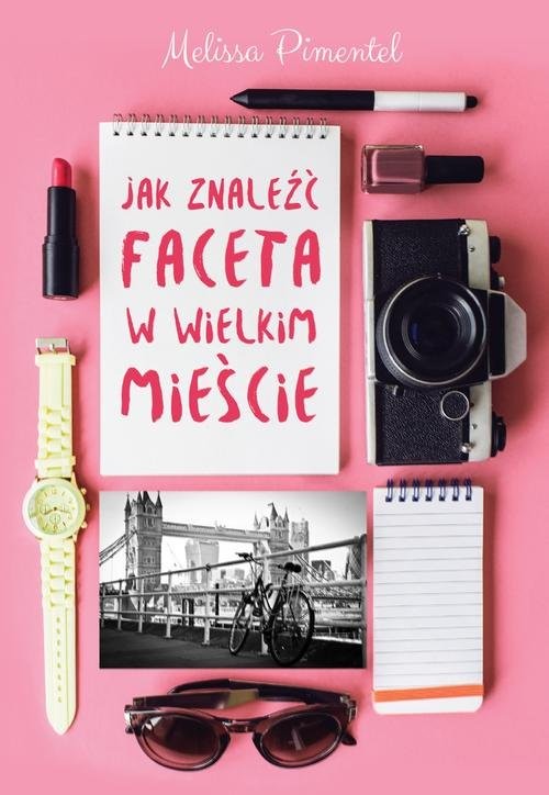 okładka Jak znaleźć faceta w wielkim mieście książka | Melissa Pimentel