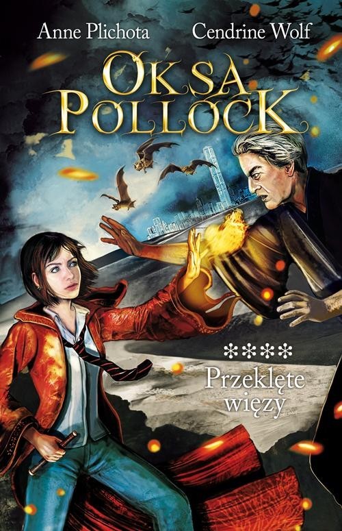 okładka Oksa Pollock. Tom 4. Przeklęte więzy książka | Anne Plichota, Cendrine Wolf