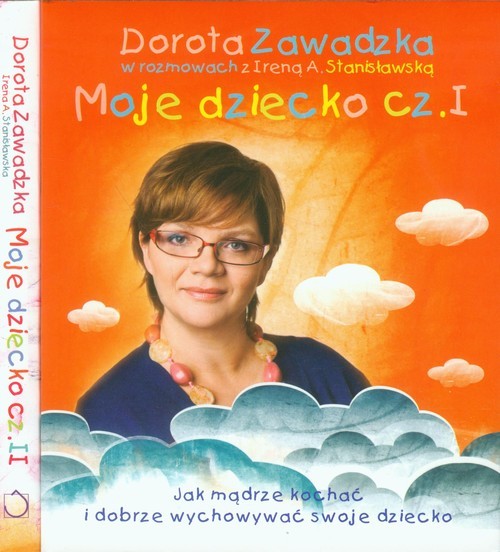 okładka Moje dziecko część 1-2. Pakiet książka | Dorota Zawadzka, Irena Stanisławska