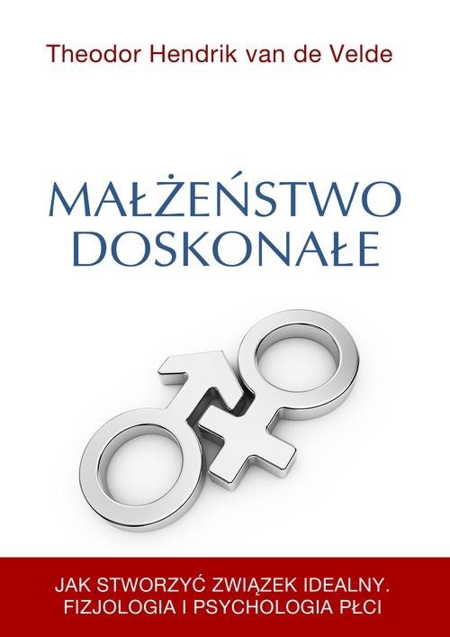 okładka Małżeństwo doskonałe książka | Theodor Hendrik van de Velde