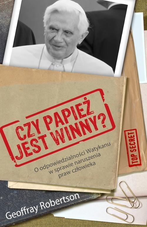 okładka Czy papież jest winny? O odpowiedzialności Watykanu w sprawie naruszania praw człowieka książka | Robertson Geoffrey