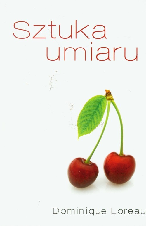 okładka Sztuka umiaru książka | Dominique Loreau