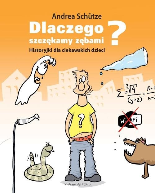 okładka Dlaczego szczękamy zębami? książka | Andrea Schütze