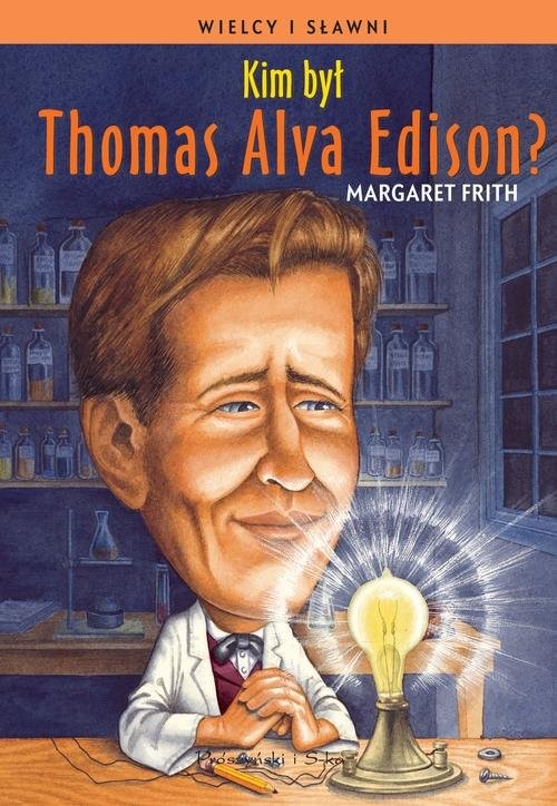 okładka Kim był Thomas Alva Edison? książka | Margaret Firth