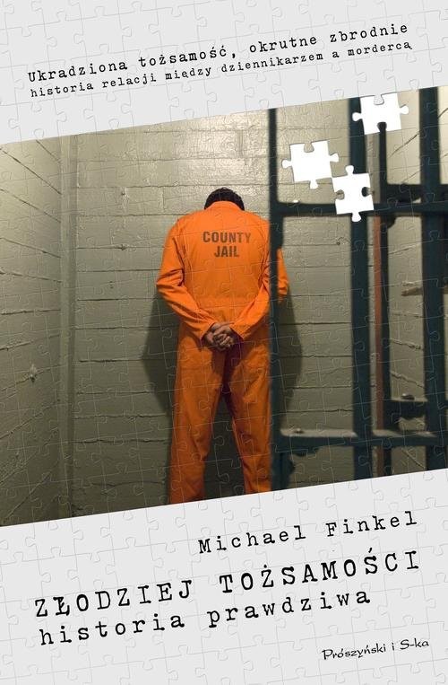 okładka Złodziej tożsamości. Historia prawdziwa książka | Michael Finkel