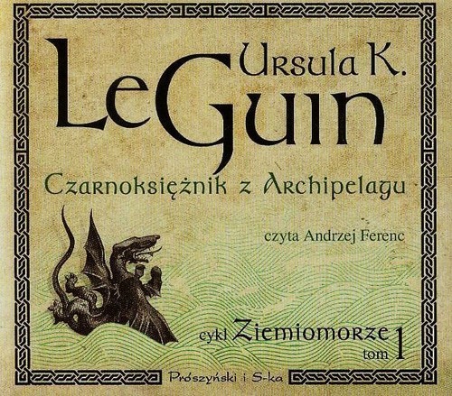 okładka Czarnoksiężnik z Archpelagu. Ziemiomorze. Tom 1 książka | Ursula K. Le Guin