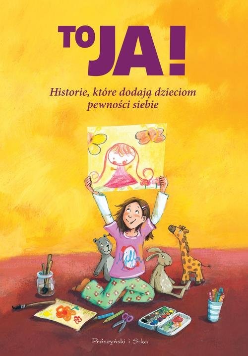 okładka To ja! Historyjki, które dodają dzieciom pewności siebie książka