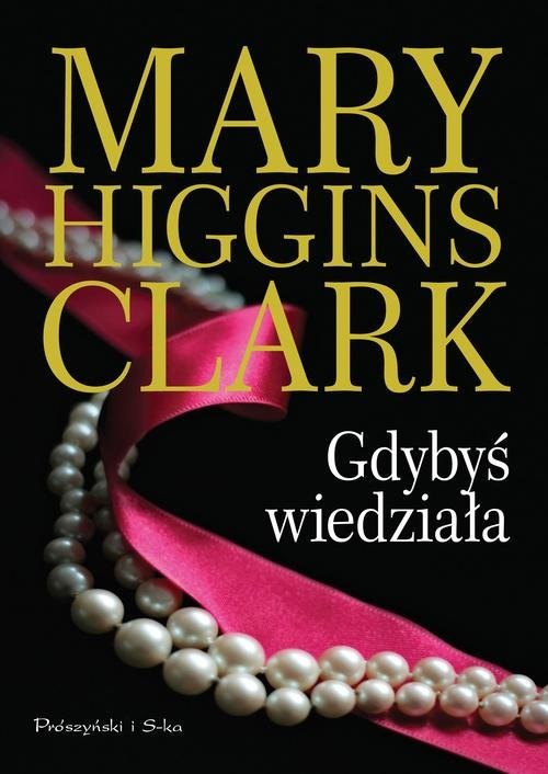 okładka Gdybyś wiedziała książka | Mary Higgins Clark
