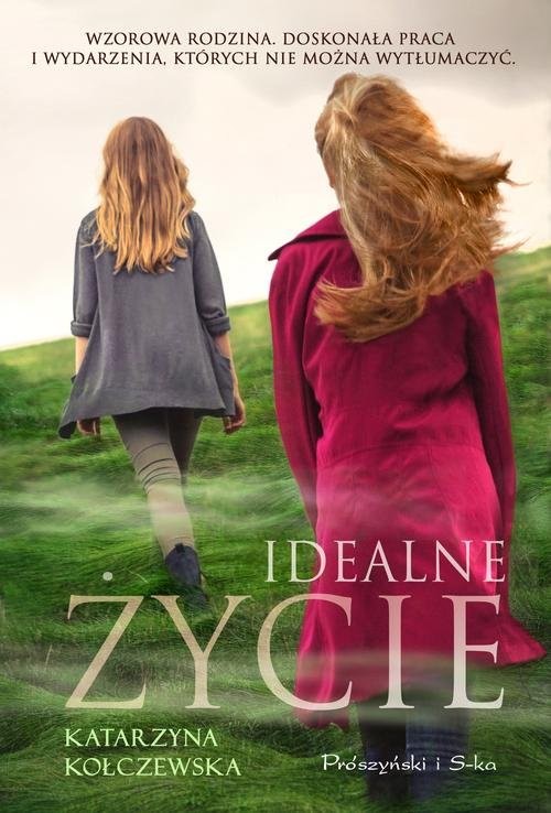 okładka Idealne życie książka | Katarzyna Kołczewska