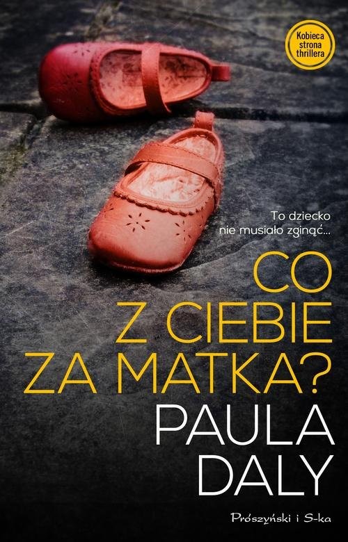 okładka Co z ciebie za matka? książka | Paula Daly