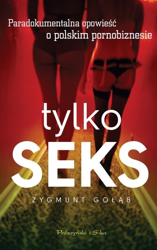 okładka Tylko seks książka | Zygmunt Gołąb
