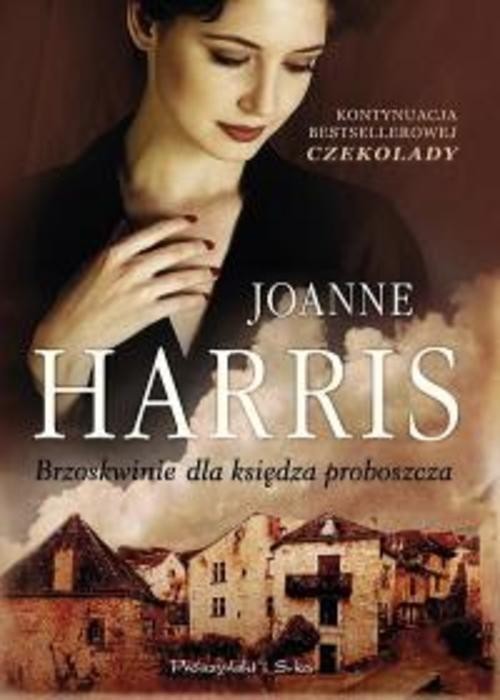 okładka Brzoskwinie dla księdza proboszcza książka | Joanne Harris