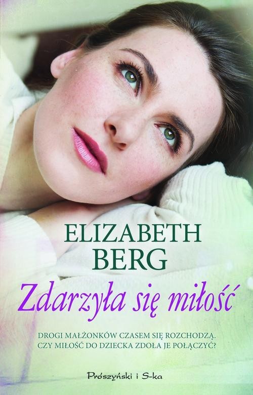 okładka Zdarzyła się miłość książka | Elizabeth Berg
