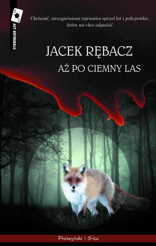 okładka Aż po ciemny las książka | Jacek Rębacz