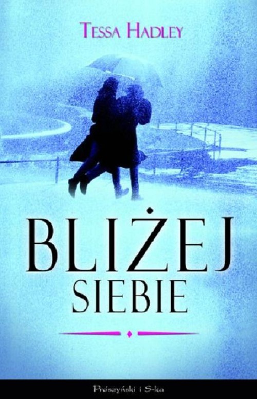 okładka Bliżej siebie książka | Tessa Hadley