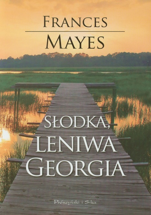 okładka Słodka leniwa Georgia książka | Frances Mayes