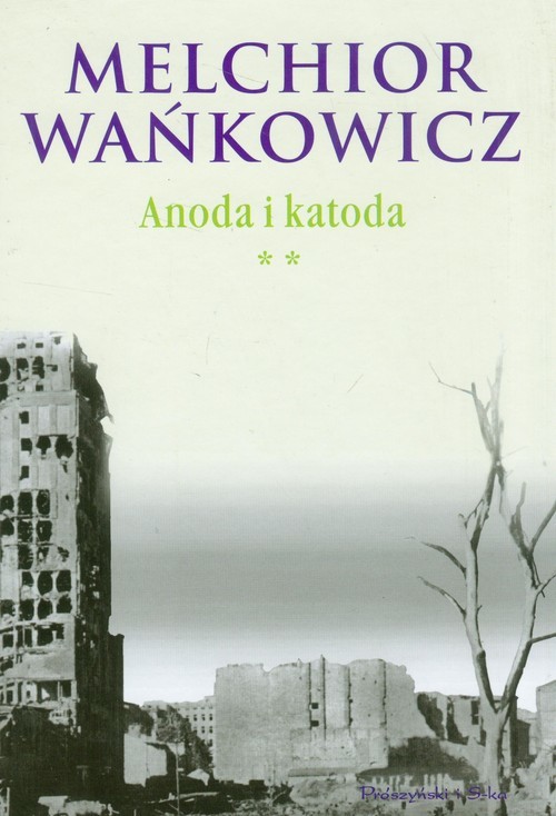okładka Anoda i katoda. Tom 2 książka | Melchior Wańkowicz