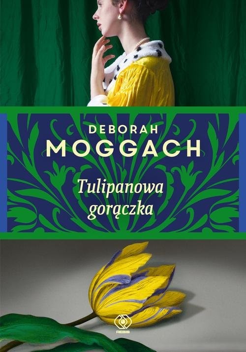 okładka Tulipanowa gorączka książka | Deborah Moggach