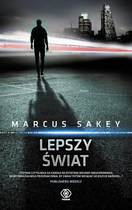 okładka Lepszy świat książka | Marcus Sakey
