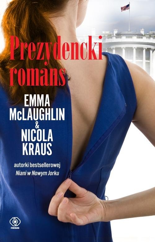 okładka Prezydencki romans książka | Nicole Krauss, Emma McLaughlin