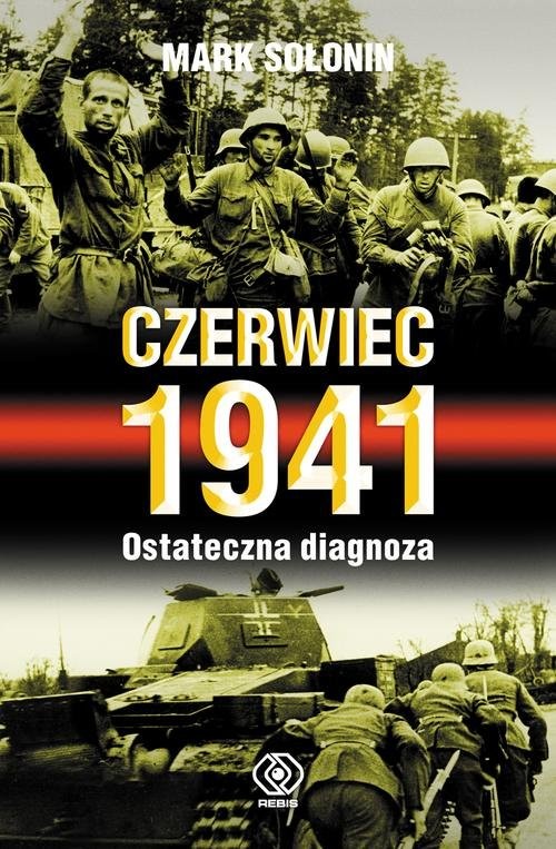okładka Czerwiec 1941. Ostateczna diagnoza książka | Mark Sołonin