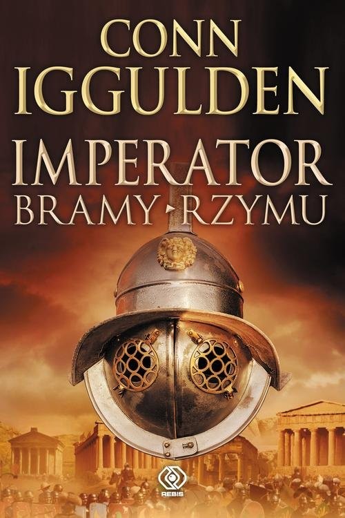 okładka Imperator Bramy Rzymu książka | Conn Iggulden